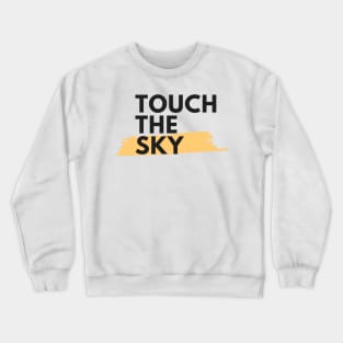 Touch The Sky Crewneck Sweatshirt